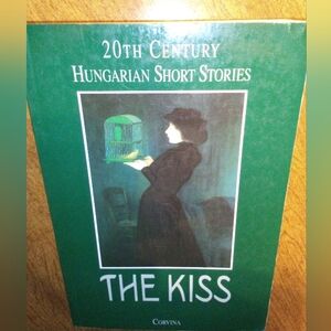 The Kiss 20th Century Hungarian Short Stories Istvan Bart 1997 Corvina TPB